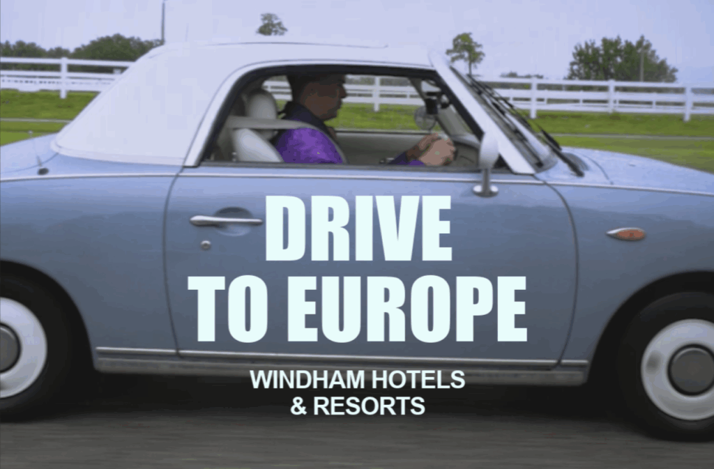WYNDHAM HOTELS & RESORTS – DRIVE TO EUROPE 